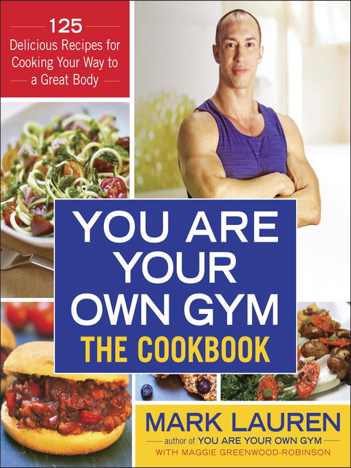 Title details for You Are Your Own Gym by Mark Lauren - Available